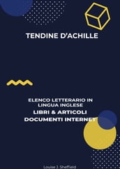 Tendine D Achille: Elenco Letterario in Lingua Inglese: Libri & Articoli, Documenti Internet