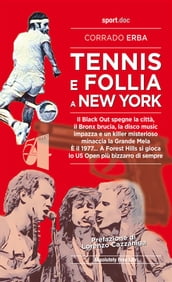 Tennis & Follia a New York