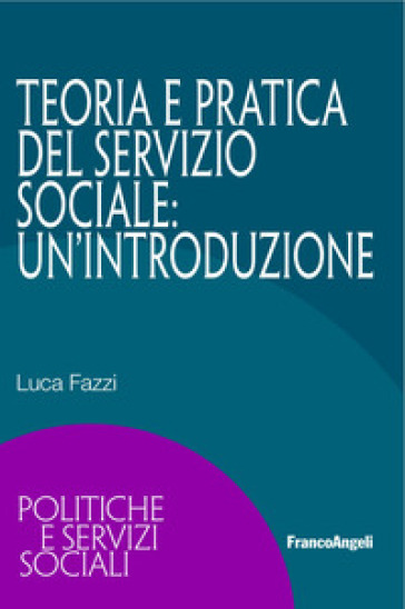 Teoria e pratica del servizio sociale: un'introduzione