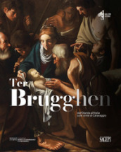 Ter Brugghen. Dall Olanda all Italia sulle orme di Caravaggio