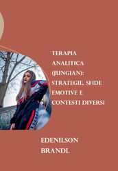 Terapia Analitica (Jungian): Strategie, Sfide Emotive e Contesti Diversi