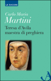 Teresa d Avila maestra di preghiera