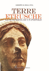 Terre etrusche. La scoperta di un popolo