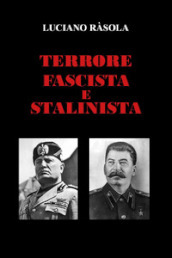 Terrore fascista e stalinista