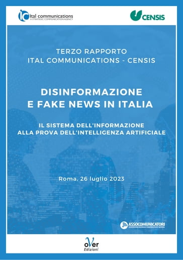 Terzo Rapporto Ital Communications - Censis "Disinformazione e fake news in Italia"