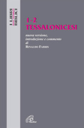 Tessalonicesi 1-2. Nuovissima versione, introduzione e commento