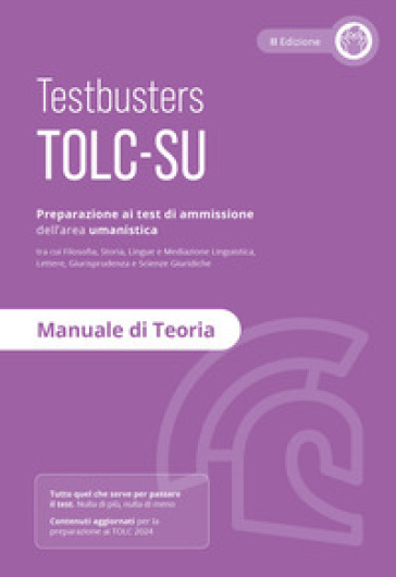 Testbusters TOLC-SU. Manuale di Teoria