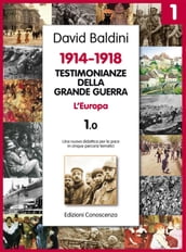 Testimonianze della Grande guerra 1914-1918 - L Europa