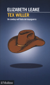 Tex Willer. Un cowboy nell Italia del dopoguerra