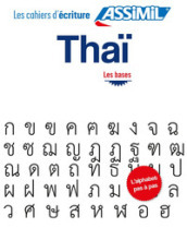 Thai. Cahier d écriture. Les bases