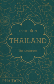 Thailand. The cookbook. Ediz. inglese
