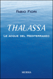 Thalassa. Le acque del Mediterraneo