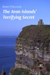 The Aran Islands  terrifying secret