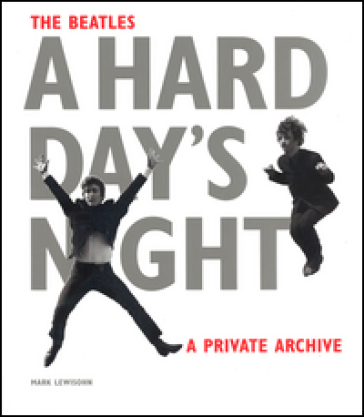 The Beatles. A hard day's night. A private archive