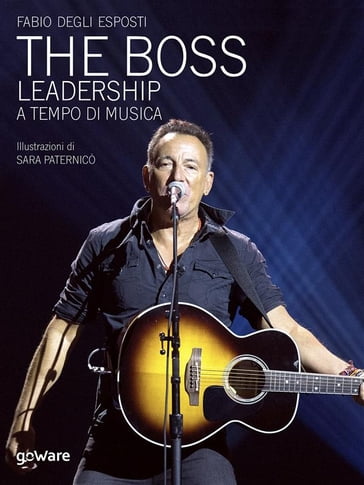 The Boss. Leadership a tempo di musica