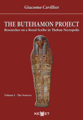 The Butehamon project. Researches on a Royal Scribe in Theban Necropolis. 1: The sources