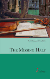 The Missing Half. Ediz. multilingue