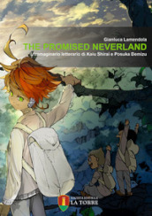 The Promised Neverland. L immaginario letterario di Kaiu Shirai e Posuka Demizu