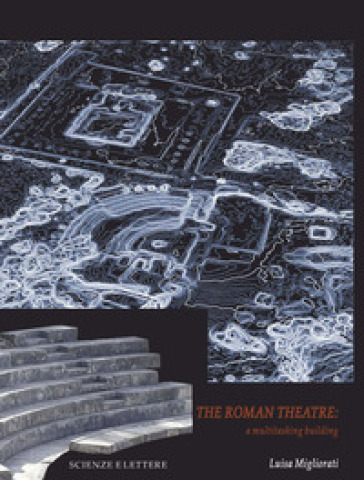 The Roman theatre. A multitasking building