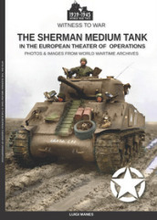 The Sherman medium tank in the ETO
