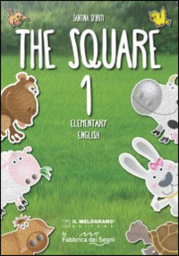 The Square. Elementary english. Per la Scuola elementare. Vol. 1
