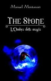The Stone L Ombra della Magia
