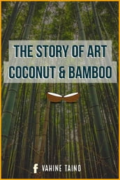 The Story of Art Coconut & Bamboo