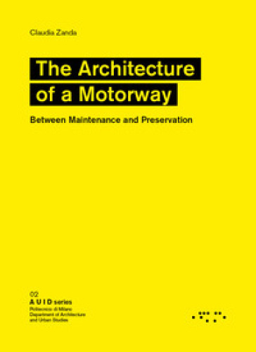 The architetture of a motorway. Between maintenance and preservation
