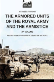 The armored units of the Royal Army and the Armistice. Nuova ediz.. 2.