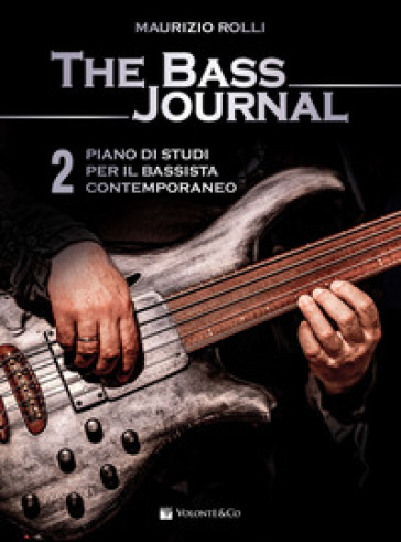 The bass journal. Un piano di studi per il bassista contemporaneo. 2.