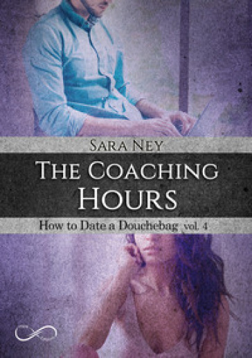 The coaching hours. How to date a douchebag. 4.