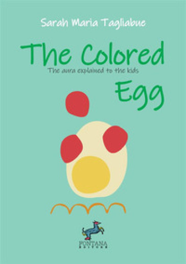 The colored egg. The aura explained to children