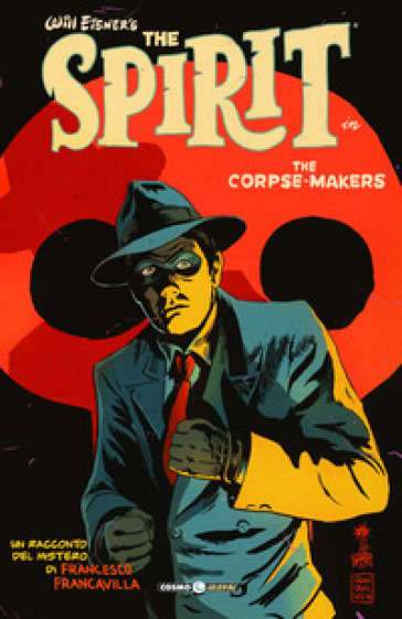 The corpse makers. Will Eisner's The Spirit