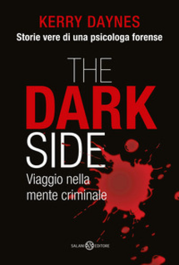 The dark side. Viaggio nella mente criminale