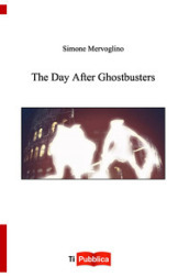 The day after ghostbusters