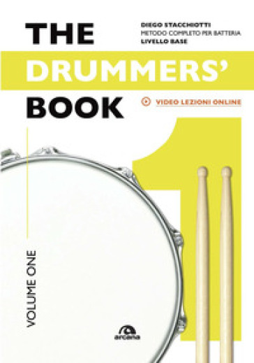 The drummers's book. Metodo completo per batteria. 1: Livello base
