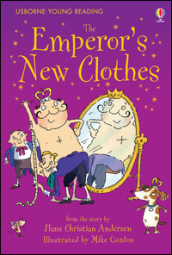 The emperor s new clothes. Ediz. illustrata
