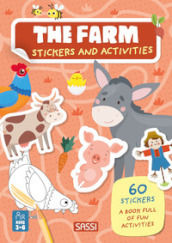 The farm. Stickers and activities. Ediz. a colori