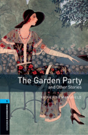 The garden party. Oxford bookworms library. Livello 5. Con CD Audio formato MP3. Con espansione online