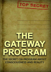 The gateway program. The secret CIA program about conscience and reality