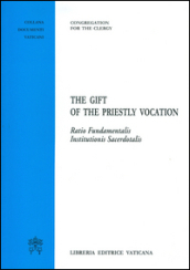 The gift of the priestly vocation. Ratio Fundamentalis Institutionis Sacerdotalis