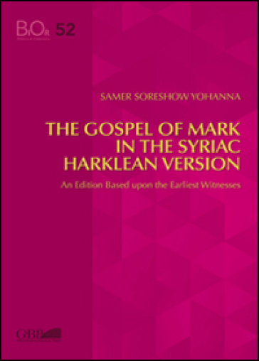 The gospel of mark in the syriac harklean version