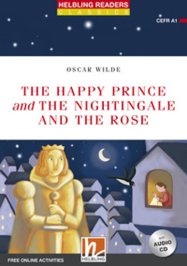 The happy prince &amp; the nightingale and the rose. Readers red Series. Con CD-Audio