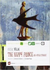 The happy prince and other stories. Con CD Audio. Con espansione online