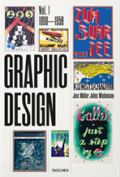 The history of graphic design. Ediz. inglese, francese e tedesca. 1: 1890-1959