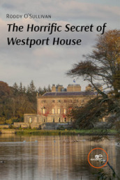 The horrific secret of Westport House