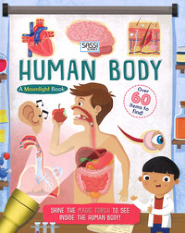 The human body. A moonlight book. Ediz. a colori. Con gadget
