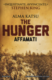 The hunger. Affamati