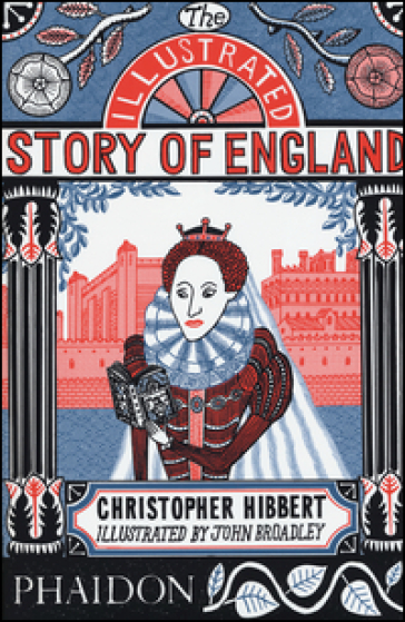The illustrated story of England. Ediz. a colori