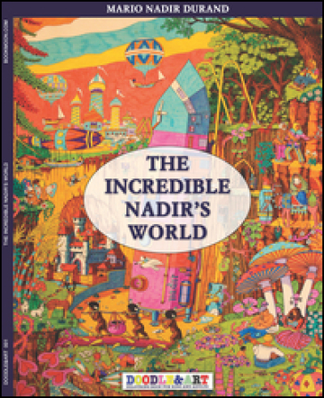The incredible Nadir's world. Ediz. italiana e inglese. 1.